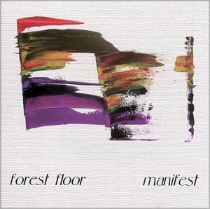 Forest Floor/Manifest
